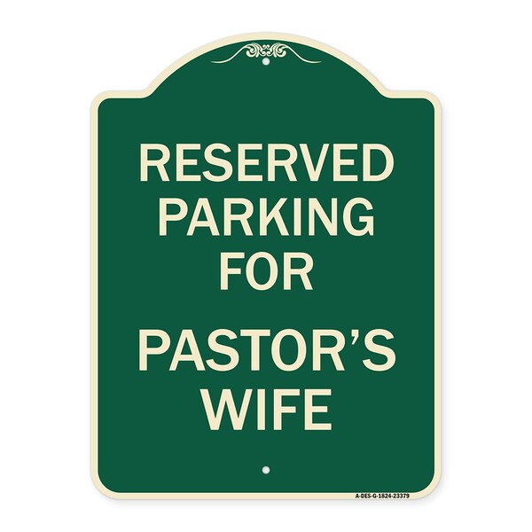Parking Reserved for Pastors Wife Heavy-Gauge Aluminum Architectural Sign, 24" x 18", G-1824-23379